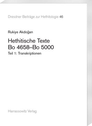 Buchcover Hethitische Texte. Bo 4658–Bo 5000 | Rukiye Akdoğan | EAN 9783447107358 | ISBN 3-447-10735-9 | ISBN 978-3-447-10735-8