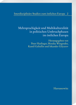 Buchcover Mehrsprachigkeit und Multikulturalität in politischen Umbruchphasen im östlichen Europa  | EAN 9783447107570 | ISBN 3-447-10757-X | ISBN 978-3-447-10757-0