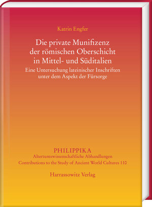 Buchcover Die private Munifizenz der römischen Oberschicht in Mittel- und Süditalien | Katrin Engfer | EAN 9783447108089 | ISBN 3-447-10808-8 | ISBN 978-3-447-10808-9