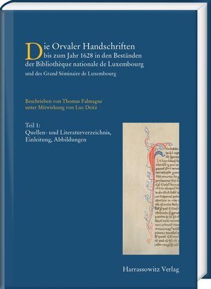 Buchcover Die Orvaler Handschriften bis zum Jahr 1628 in den Beständen der Bibliothèque nationale de Luxembourg und des Grand Séminaire de Luxembourg  | EAN 9783447108171 | ISBN 3-447-10817-7 | ISBN 978-3-447-10817-1