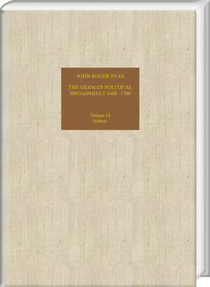 Buchcover The German Political Broadsheet 1600–1700 | John Roger Paas | EAN 9783447109253 | ISBN 3-447-10925-4 | ISBN 978-3-447-10925-3