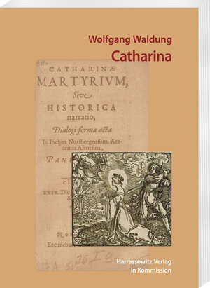 Buchcover Catharina | Wolfgang Waldung | EAN 9783447109406 | ISBN 3-447-10940-8 | ISBN 978-3-447-10940-6