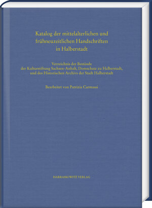 Buchcover Katalog der mittelalterlichen und frühneuzeitlichen Handschriften in Halberstadt  | EAN 9783447109819 | ISBN 3-447-10981-5 | ISBN 978-3-447-10981-9