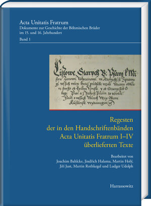 Buchcover Acta Unitatis Fratrum. Dokumente zur Geschichte der Böhmischen Brüder im 15. und 16. Jahrhundert | Joachim Bahlcke | EAN 9783447109826 | ISBN 3-447-10982-3 | ISBN 978-3-447-10982-6