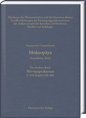Buchcover Mokṣopāya - Textedition, Teil 6, Das Sechste Buch: Nirvāṇaprakaraṇa. 2. Teil: Kapitel 120–252 | Anonymus Casmiriensis | EAN 9783447112062 | ISBN 3-447-11206-9 | ISBN 978-3-447-11206-2