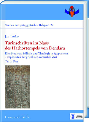 Buchcover Türinschriften im Naos des Hathortempels von Dendara | Jan Tattko | EAN 9783447112598 | ISBN 3-447-11259-X | ISBN 978-3-447-11259-8