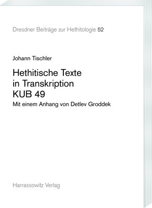 Buchcover Hethitische Texte in Transkription KUB 49 | Johann Tischler | EAN 9783447112901 | ISBN 3-447-11290-5 | ISBN 978-3-447-11290-1
