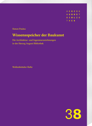 Buchcover Die Architektur- und Ingenieurszeichnungsbestände in der Herzog August Bibliothek | Simon Paulus | EAN 9783447114714 | ISBN 3-447-11471-1 | ISBN 978-3-447-11471-4