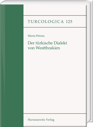 Buchcover Der türkische Dialekt von Westthrakien | Maria Petrou | EAN 9783447116039 | ISBN 3-447-11603-X | ISBN 978-3-447-11603-9