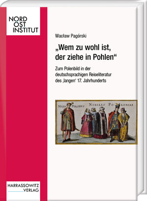 Buchcover „Wem zu wohl ist, der ziehe in Pohlen” | Wacław Pagórski | EAN 9783447118835 | ISBN 3-447-11883-0 | ISBN 978-3-447-11883-5