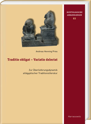 Buchcover Traditio obligat – Variatio delectat | Andreas Henning Pries | EAN 9783447118873 | ISBN 3-447-11887-3 | ISBN 978-3-447-11887-3