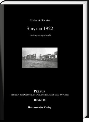 Buchcover Smyrna 1922 | Heinz A. Richter | EAN 9783447119276 | ISBN 3-447-11927-6 | ISBN 978-3-447-11927-6