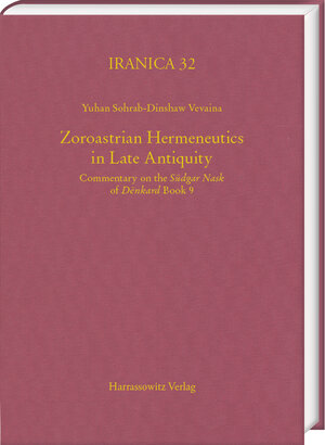 Buchcover Zoroastrian Hermeneutics in Late Antiquity | Yuhan Sohrab-Dinshaw Vevaina | EAN 9783447121149 | ISBN 3-447-12114-9 | ISBN 978-3-447-12114-9