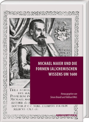 Buchcover Michael Maier und die Formen (al)chemischen Wissens um 1600  | EAN 9783447121453 | ISBN 3-447-12145-9 | ISBN 978-3-447-12145-3