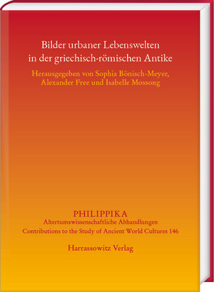 Buchcover Bilder urbaner Lebenswelten in der griechisch-römischen Antike  | EAN 9783447121668 | ISBN 3-447-12166-1 | ISBN 978-3-447-12166-8