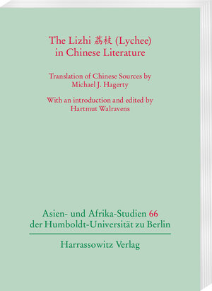 Buchcover The Lizhi 荔枝 (Lychee) in Chinese Literature  | EAN 9783447123471 | ISBN 3-447-12347-8 | ISBN 978-3-447-12347-1