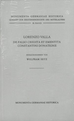 Buchcover Lorenzo Valla, De falso credita et ementita Constantini donatione  | EAN 9783447170604 | ISBN 3-447-17060-3 | ISBN 978-3-447-17060-4