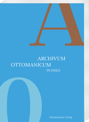 Buchcover Archivum Ottomanicum 39 (2022)  | EAN 9783447182331 | ISBN 3-447-18233-4 | ISBN 978-3-447-18233-1