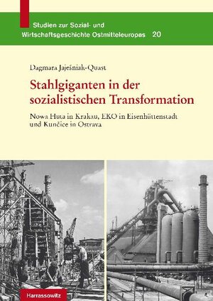 Buchcover Stahlgiganten in der sozialistischen Transformation | Dagmara Jajesniak-Quast | EAN 9783447190350 | ISBN 3-447-19035-3 | ISBN 978-3-447-19035-0