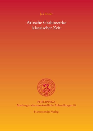 Buchcover Attische Grabbezirke klassischer Zeit | Jan Breder | EAN 9783447191340 | ISBN 3-447-19134-1 | ISBN 978-3-447-19134-0