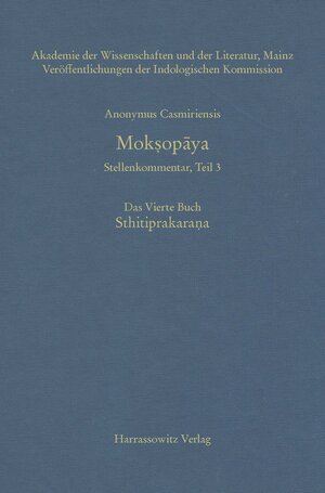Buchcover Mokṣopāya - Stellenkommentar, Teil 3, Das Vierte Buch. Sthitiprakaraṇa | Anonymus Casmiriensis | EAN 9783447191463 | ISBN 3-447-19146-5 | ISBN 978-3-447-19146-3
