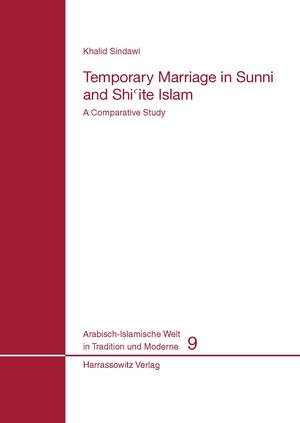 Buchcover Temporary Marriage in Sunni and Shiite Islam | Khalid Sindawi | EAN 9783447191548 | ISBN 3-447-19154-6 | ISBN 978-3-447-19154-8