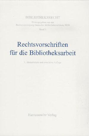Buchcover Rechtsvorschriften für die Bibliotheksarbeit  | EAN 9783447191944 | ISBN 3-447-19194-5 | ISBN 978-3-447-19194-4