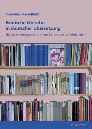 Buchcover Estnische Literatur in deutscher Übersetzung | Cornelius Th. Hasselblatt | EAN 9783447192477 | ISBN 3-447-19247-X | ISBN 978-3-447-19247-7