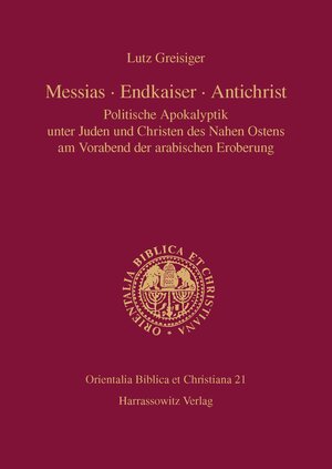 Buchcover Messias - Endkaiser - Antichrist | Lutz Greisiger | EAN 9783447193108 | ISBN 3-447-19310-7 | ISBN 978-3-447-19310-8