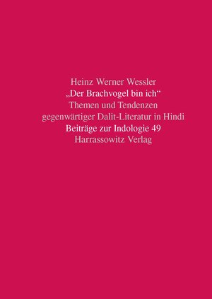 Buchcover „Der Brachvogel bin ich“. Themen und Tendenzen gegenwärtiger Dalit-Literatur in Hindi | Heinz Werner Wessler | EAN 9783447193610 | ISBN 3-447-19361-1 | ISBN 978-3-447-19361-0