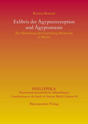 Buchcover Exlibris der Ägyptenrezeption und Ägyptomanie | Kirsten Konrad | EAN 9783447194303 | ISBN 3-447-19430-8 | ISBN 978-3-447-19430-3