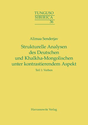 Buchcover Strukturelle Analysen des Deutschen und Khalkha-Mongolischen unter kontrastierendem Aspekt | Alimaa Senderjav | EAN 9783447194587 | ISBN 3-447-19458-8 | ISBN 978-3-447-19458-7