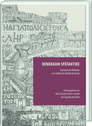 Buchcover Denkraum Spätantike | Nora Schmidt | EAN 9783447195133 | ISBN 3-447-19513-4 | ISBN 978-3-447-19513-3