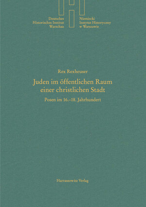 Buchcover Juden im öffentlichen Raum einer christlichen Stadt | Rex Rexheuser | EAN 9783447195973 | ISBN 3-447-19597-5 | ISBN 978-3-447-19597-3