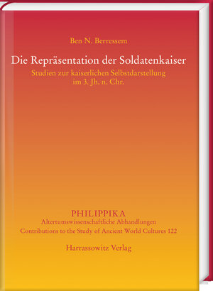 Buchcover Die Repräsentation der Soldatenkaiser | Ben N. Berressem | EAN 9783447197557 | ISBN 3-447-19755-2 | ISBN 978-3-447-19755-7