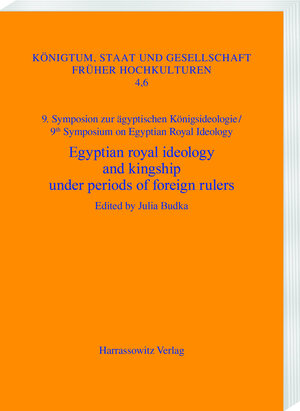 Buchcover Egyptian royal ideology and kingship under periods of foreign rulers  | EAN 9783447199377 | ISBN 3-447-19937-7 | ISBN 978-3-447-19937-7