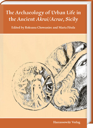 Buchcover The Archaeology of Urban Life in the Ancient Akrai/Acrae, Sicily  | EAN 9783447392860 | ISBN 3-447-39286-X | ISBN 978-3-447-39286-0