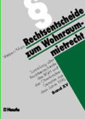 Rechtsentscheidsammlung zum Wohnraummietrecht, Bd.15, Sammlung aller Rechtsentscheide des BGH und der Oberlandesgerichte aus dem Jahre 1995