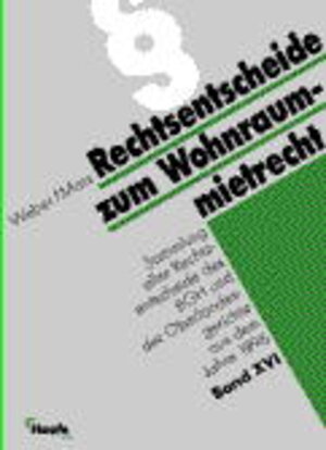 Rechtsentscheidsammlung zum Wohnraummietrecht, Bd.16, Sammlung aller Rechtsentscheide des BGH und der Oberlandesgerichte aus dem Jahre 1996