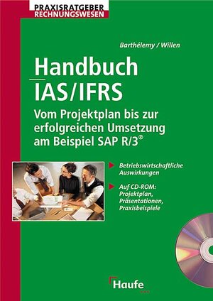 Handbuch IAS/IFRS - Vom Projektplan bis zur erfolgreichen Umsetzung am Beispiel SAP R/3