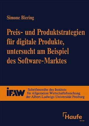 Preis- und Produktstrategien für digitale Produkte, untersucht am Beispiel des Software-Marktes