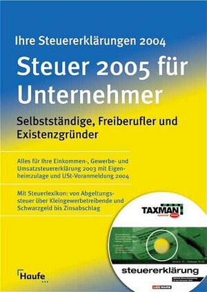 Steuer 2005, Für Selbstständige, Freiberufler und Existenzgründer, m. Steuer-Software TAXMAN special