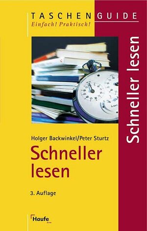 Schneller lesen. Zeit sparen, das Wesentliche erfassen, mehr behalten