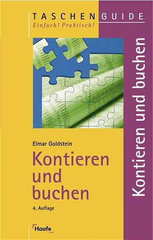 Kontieren und buchen. Richtig, sicher und vollständig nach DATEV, IKR, BGA