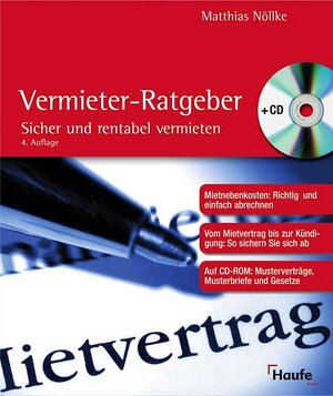 Der Vermieter-Ratgeber mit CD-ROM. Sicher und rentabel vermieten