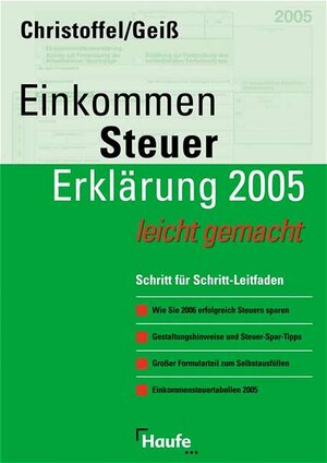 Einkommensteuererklärung 2005/2006 leicht gemacht. Schritt-für-Schritt-Leitfaden