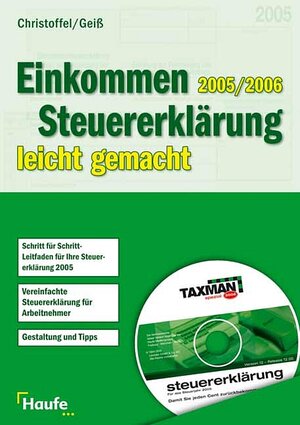 Einkommenssteuererklärung 2005 leicht gemacht mit CD-ROM. Schritt für Schritt-Leitfaden für Ihre Steuererklärung 2005