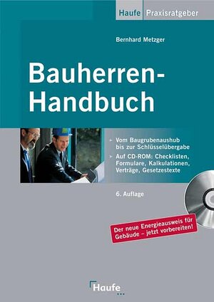 Bauherren-Handbuch. Mit CD-ROM. Vom Baugrubenaushub bis zur Schlüsselübergabe