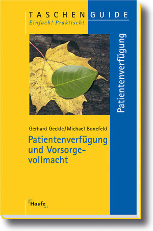 Buchcover Patientenverfügung und Vorsorgevollmacht | Gerhard Geckle | EAN 9783448077650 | ISBN 3-448-07765-8 | ISBN 978-3-448-07765-0
