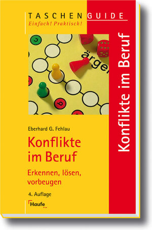 Buchcover Konflikte im Beruf | Eberhard G. Fehlau | EAN 9783448078244 | ISBN 3-448-07824-7 | ISBN 978-3-448-07824-4